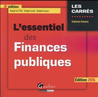Couverture du livre « L'essentiel des finances publiques 2016 » de Stephanie Damarey aux éditions Gualino