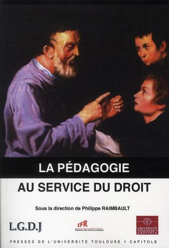 Couverture du livre « La pédagogie au service du droit » de Philippe Raimbault aux éditions Ifr