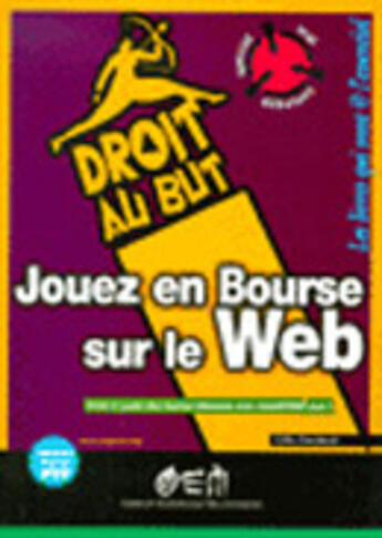 Couverture du livre « Jouer Malin En Bourse Sur Le Web » de Gilles Fouchard aux éditions Osman Eyrolles Multimedia