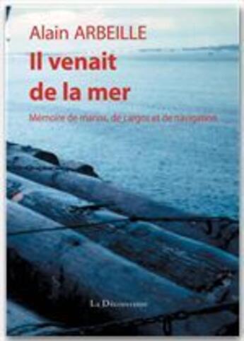 Couverture du livre « Il venait de la mer » de Alain Arbeille aux éditions La Decouvrance