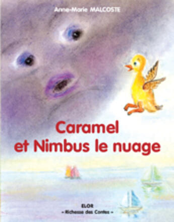 Couverture du livre « Caramel et Nimbus le nuage » de Anne-Marie Malcoste aux éditions Elor