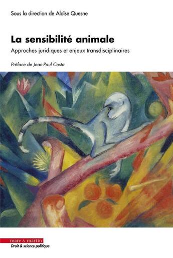Couverture du livre « La sensibilité animale : approches juridiques et enjeux transdisciplinaires » de Collectif et Aloise Quesne aux éditions Mare & Martin