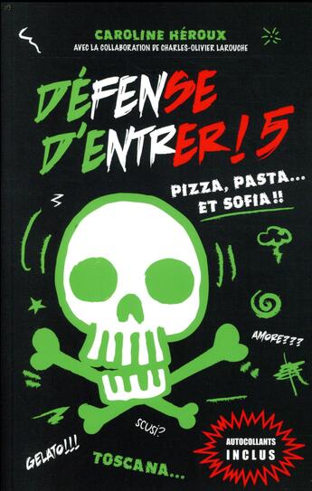 Couverture du livre « Défense d'entrer ! Tome 5 : pizza, pasta... et Sofia !! » de Caroline Heroux aux éditions Kennes Editions