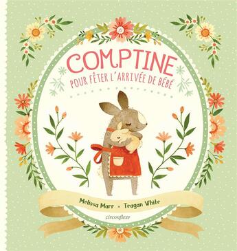 Couverture du livre « Comptines pour fêter l'arrivée de bébé » de Melissa Marr et Teagan White aux éditions Circonflexe