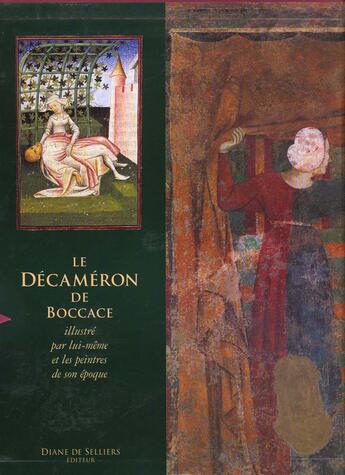 Couverture du livre « Le décaméron de Boccace ; illustré par lui-même et les peintres de son époque » de Boccace aux éditions Diane De Selliers