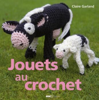 Couverture du livre « Jouets au crochet » de Claire Garland aux éditions Art Et Images