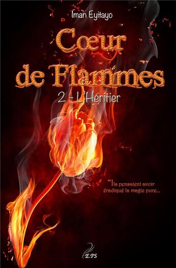 Couverture du livre « Coeur de flammes t.2 ; l'héritier » de Iman Eyitayo aux éditions Plumes Solidaires