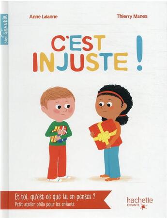 Couverture du livre « C'est injuste ! » de Anne Lalanne et Thierry Manes aux éditions Hachette Enfants