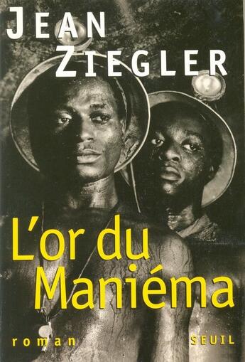 Couverture du livre « L'or du maniema » de Jean Ziegler aux éditions Seuil