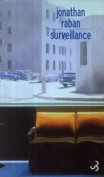 Couverture du livre « Surveillance » de Jonathan Raban aux éditions Christian Bourgois