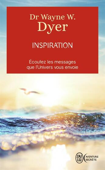 Couverture du livre « Inspiration » de Wayne W. Dyer aux éditions J'ai Lu