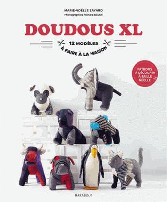 Couverture du livre « Doudous XL » de Marie-Noelle Bayard aux éditions Marabout