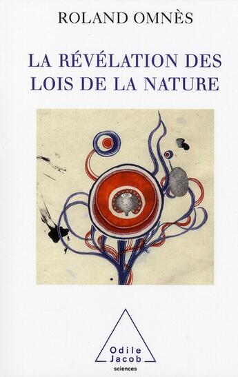 Couverture du livre « Révélation des lois de la nature » de Roland Omnes aux éditions Odile Jacob