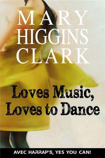 Couverture du livre « Loves music, loves to dance » de Mary Higgins Clark aux éditions Larousse
