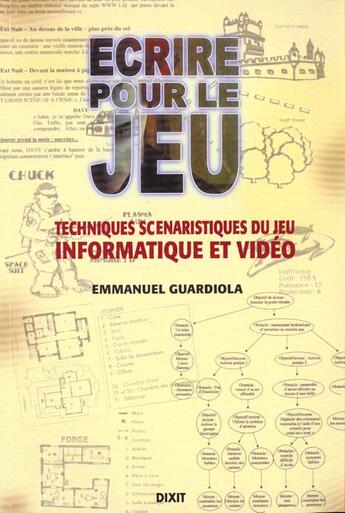 Couverture du livre « Ecrire pour le jeu » de Guardiola Emmanuel aux éditions Dixit