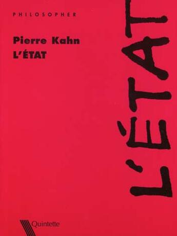 Couverture du livre « L'Etat » de Pierre Kahn aux éditions Quintette