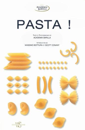 Couverture du livre « Pasta ! » de Academia Barilla aux éditions White Star