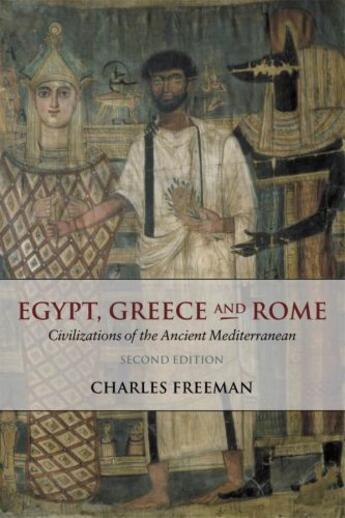 Couverture du livre « Egypt, Greece and Rome: Civilizations of the Ancient Mediterranean » de Charles Freeman aux éditions Editions Racine