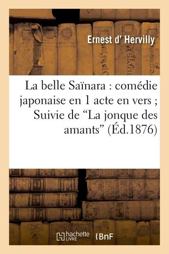 Couverture du livre « La belle sainara : comedie japonaise en 1 acte en vers suivie de la jonque des amants