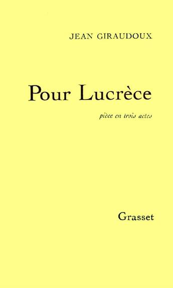 Couverture du livre « Pour Lucrèce » de Jean Giraudoux aux éditions Grasset Et Fasquelle