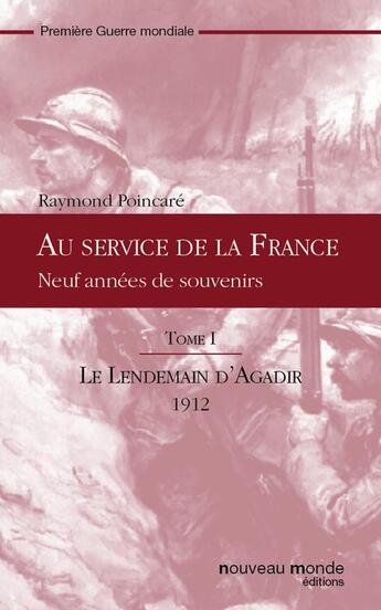 Couverture du livre « Au service de la France, tome I » de Raymond Poincare aux éditions Nouveau Monde