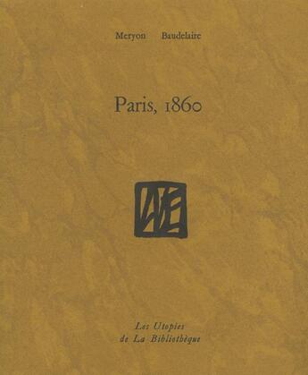 Couverture du livre « Paris 1860 » de Charles Baudelaire et Charles Meryon aux éditions Agone