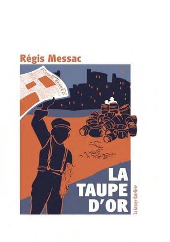 Couverture du livre « La taupe d'or » de Regis Messac aux éditions La Grange Bateliere
