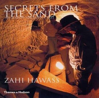Couverture du livre « Secrets from the sand (hardback) » de Hawass Zahi aux éditions Thames & Hudson