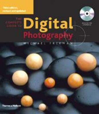 Couverture du livre « Complete guide to digital photography » de Freeman aux éditions Thames & Hudson