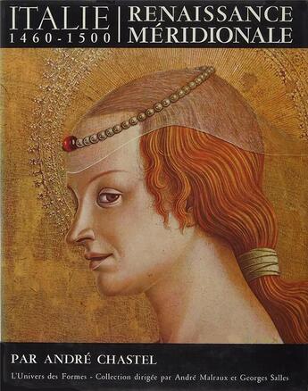 Couverture du livre « Renaissance meridionale - italie (1460-1500) » de Andre Chastel aux éditions Gallimard
