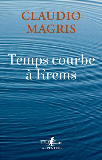 Couverture du livre « Temps courbe à Krems » de Claudio Magris aux éditions Gallimard