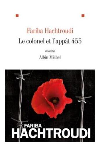 Couverture du livre « Le colonel et l'appât 455 » de Fariba Hachtroudi aux éditions Albin Michel