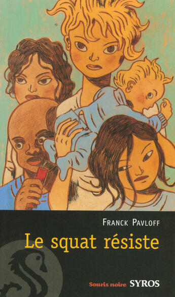Couverture du livre « Le squat résiste » de Franck Pavloff aux éditions Syros