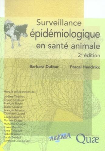 Couverture du livre « Surveillance épidémiologique en santé animale (2e édition) » de Barbara Dufour et Pascal Hendrikx aux éditions Quae