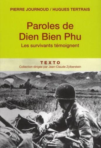 Couverture du livre « Paroles de Dien Bien Phu ; les survivants témoignent » de Hugues Tertrais et Pierre Journoud aux éditions Tallandier