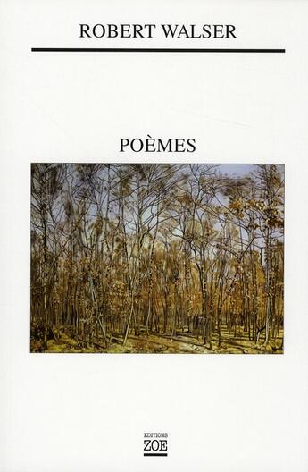 Couverture du livre « Poèmes » de Robert Walser aux éditions Zoe