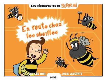 Couverture du livre « En route chez les abeilles » de Julie Lecomte et Cee Cee Mia aux éditions Samir