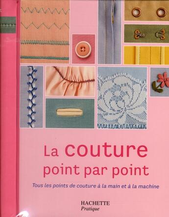 Couverture du livre « La couture point par point » de Lorna Knight aux éditions Hachette Pratique