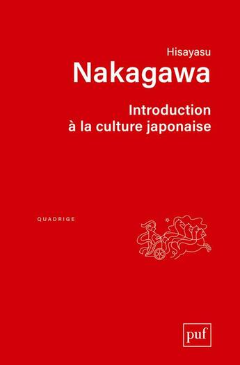 Couverture du livre « Introduction à la culture japonaise » de Hisayasu Nakagawa aux éditions Puf