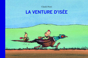Couverture du livre « La venture d'Isée » de Claude Ponti aux éditions Ecole Des Loisirs