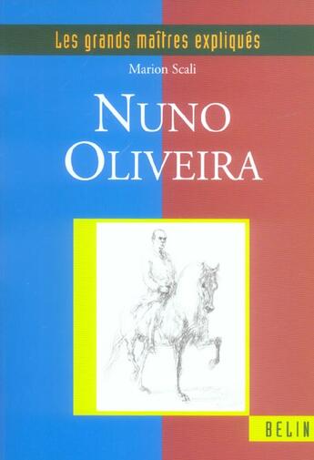 Couverture du livre « Nuno oliveira » de Marion Scali aux éditions Belin Equitation