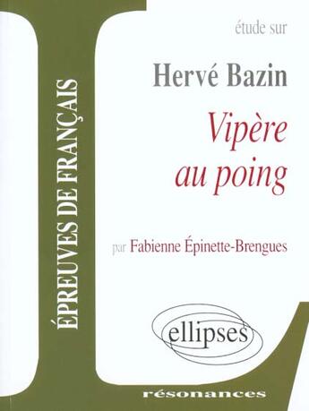 Couverture du livre « Vipère au poing » de Epinette-Brengues et Herve Bazin aux éditions Ellipses
