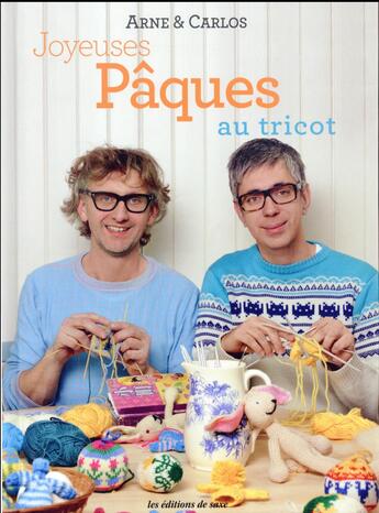 Couverture du livre « Joyeuses Pâques au tricot » de Arne et Carlos aux éditions De Saxe