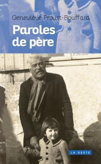 Couverture du livre « Paroles de pères » de Genevieve Proust-Bouffard aux éditions Geste