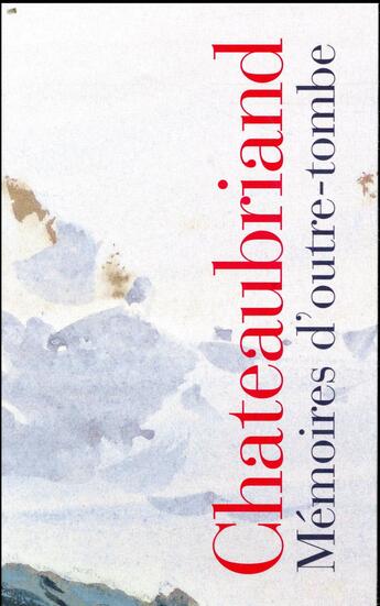 Couverture du livre « Mémoires d'outre-tombe Tome 1 et Tome 2 » de François-René De Chateaubriand aux éditions Gallimard