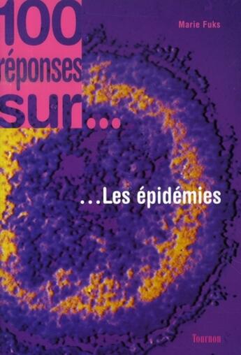 Couverture du livre « Les épidémies » de Marie Fuks aux éditions Tournon
