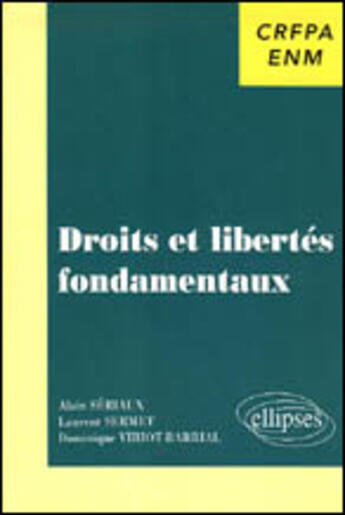 Couverture du livre « Droits et libertes fondamentaux » de Seriaux/Sermet aux éditions Ellipses