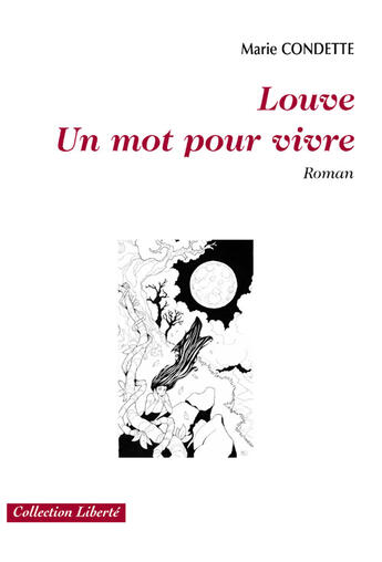 Couverture du livre « Louve ; un mot pour vivre » de Marie Condette aux éditions Societe Des Ecrivains