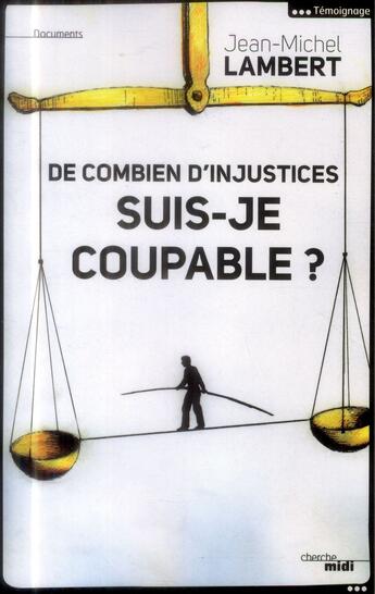 Couverture du livre « De combien d'injustices suis-je coupable ? » de Jean-Michel Lambert aux éditions Cherche Midi
