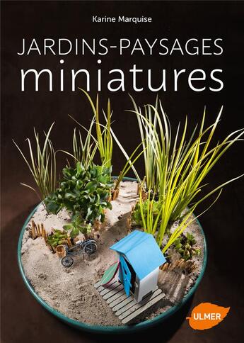 Couverture du livre « Jardins-paysages miniatures » de Karine Marquise aux éditions Eugen Ulmer